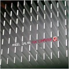 Angel Galán - Fun Computer EP