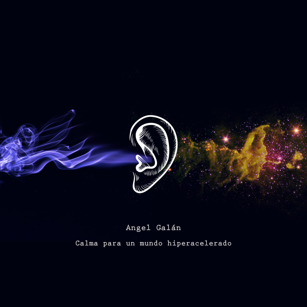 Angel Galán - Calma para un mundo hiperacelerado